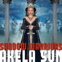 Shadow Warriors (2021) by Akela Sun