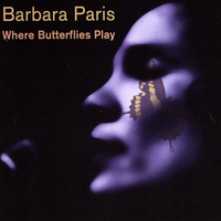 Where Butterflies Play by Barbara Paris