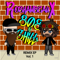 808's N Chill (Remix EP) by RoshambeauX