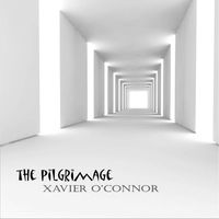 The Pilgrimage by Xavier O'Connor