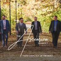 Faith Steps Out of the Boat by The Ascension Quartet