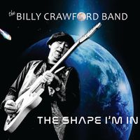 The Shape I'm In by The Billy Crawford Band
