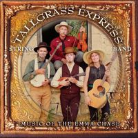 Music of the Emma Chase by Tallgrass Express