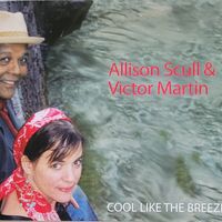Cool Like The Breeze by Allison Scull  and Victor Martin