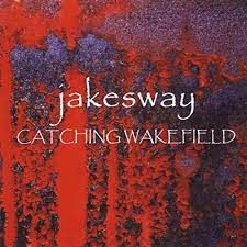 JAKESWAY - CATCHING WAKFIELD