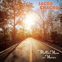 Better Now or Never by Jacob Chacko
