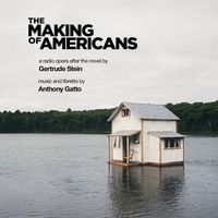 The Making of Americans (2020) by Anthony Gatto