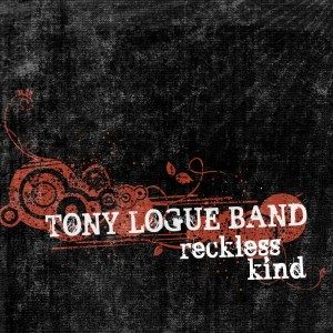 TONY LOGUE RECKLESS KIND: CD