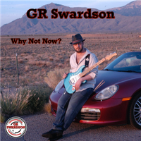 Why Not Now? by GR Swardson