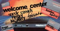 Welcome Center // Suede Cassidy // Frisky Monkey // Seersha