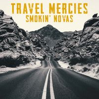 Travel Mercies by Smokin' Novas