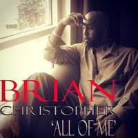 All of Me Revisited (Digital Album) by Brian Christopher