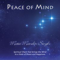 Peace of Mind by Mata Mandir Singh