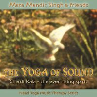 Cherdi Kala from The Yoga of Sound Series by Mata Mandir Singh