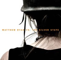 Matthew Ryan Vs The Silver State: 2008 CD