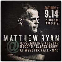 Matthew Ryan at Jesse Malin's Record Release Show