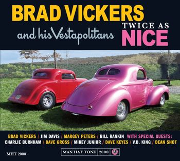 Brad Vickers & His Vestapolitans' 6th CD, "Twice As Nice" cover 2019
