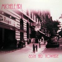 85th and Nowhere by Michele Ari