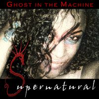 Supernatural by Ghost in the Machine