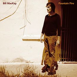 Bill MacKay - Fountain Fire (Drag City, 2019)