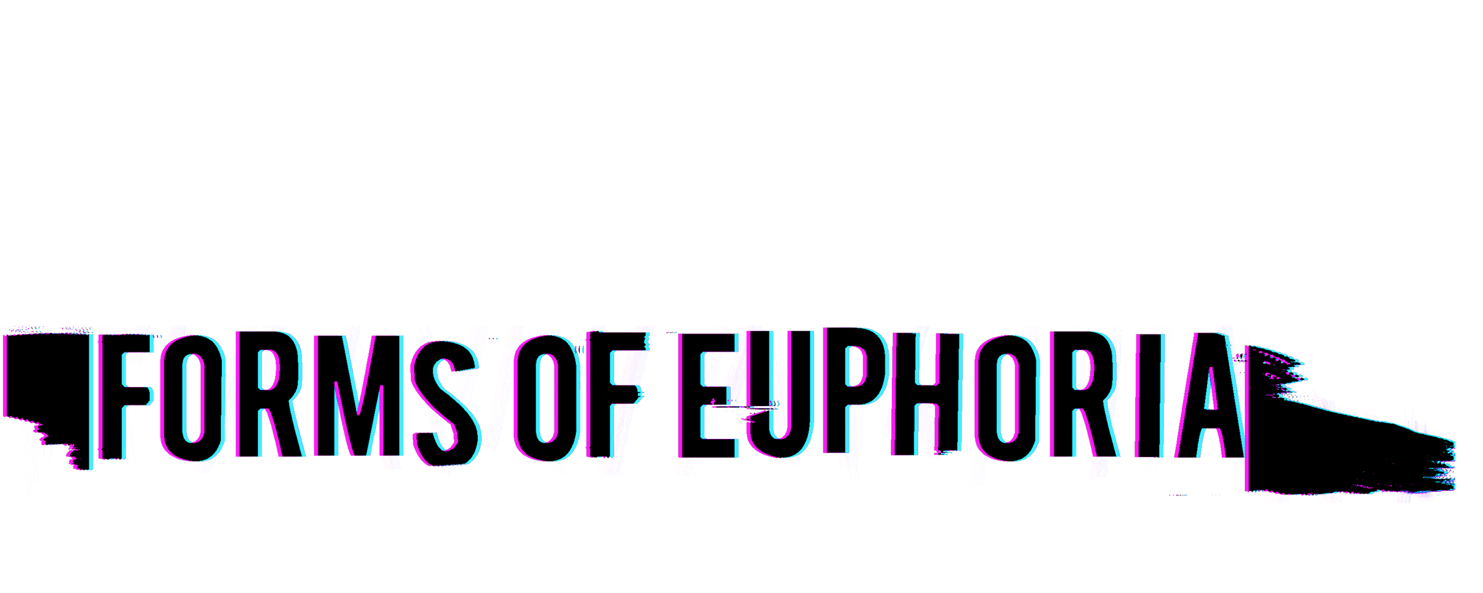 Forms of Euphoria