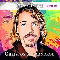 Ama Ginetai (REMIX) - Άμα Γίνεται (REMIX) by Christos Alexandrou