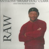 RAW by Anthony Swamp Dog Clark