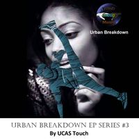 Urban Breakdown Vol. 3 by UCAS Touch, Geri Beri, Naomi, Antoinette