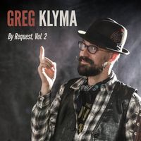 By Request, Vol. 2 by Greg Klyma - Musician