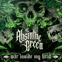 War Inside My Head by Absinthe Green