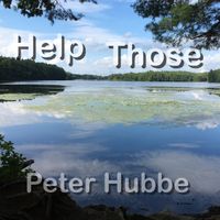 Help Those by Peter Hubbe
