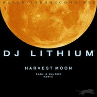Harvest Moon (Earl & Majors Remix) by Dj Lithium / Earl & Majors