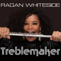 Treblemaker by Ragan Whiteside