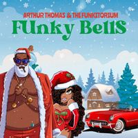 FUNKY BELLS by Arthur Thomas and the Funkitorium