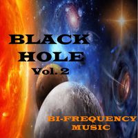 BLACK HOLE VOLUME 2 by BI-FREQUENCY MUSIC