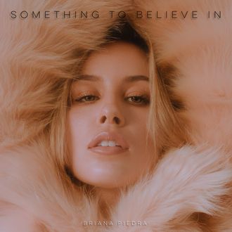 "Something to Believe In" - Single