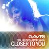 Gavri - Closer To You - Feat. Anushka Manchanda (CD Hardcopy)
