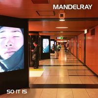 So It Is by Mandelray