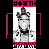 Off With Your Head by Joya Bravo