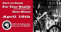 Gort vs. Goom, For Your Heath, Hate Minor