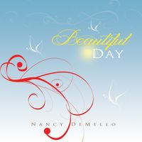 Beautiful Day Single by NancyDeMello