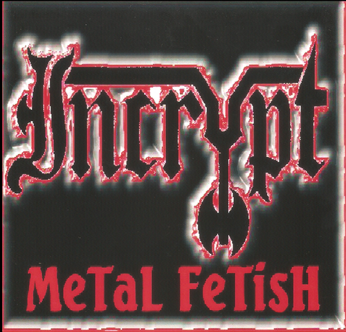 ©2002 Incrypt. Metal Fetish - [Album Demo]
