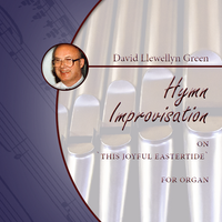 David Llewellyn Green: Hymn Improvisation on 'This joyful Eastertide' for Organ (.PDF)