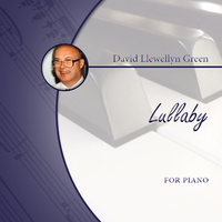 David Llewellyn Green: Lullaby for Piano (.PDF)