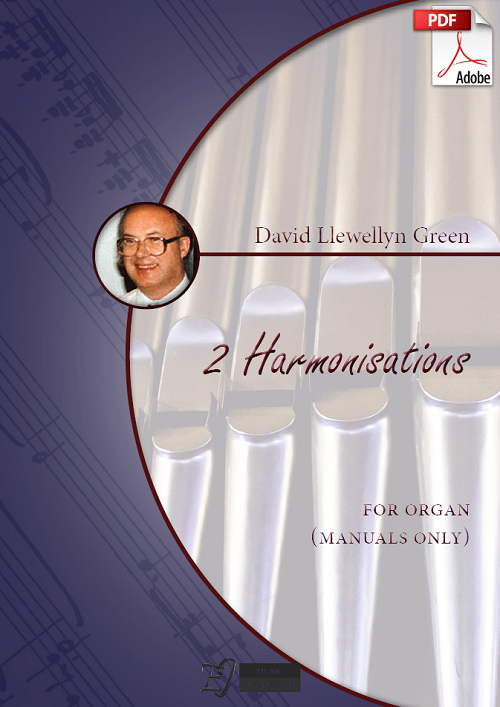 David Llewellyn Green: 2 Harmonisations for Organ (manuals only) (.PDF)