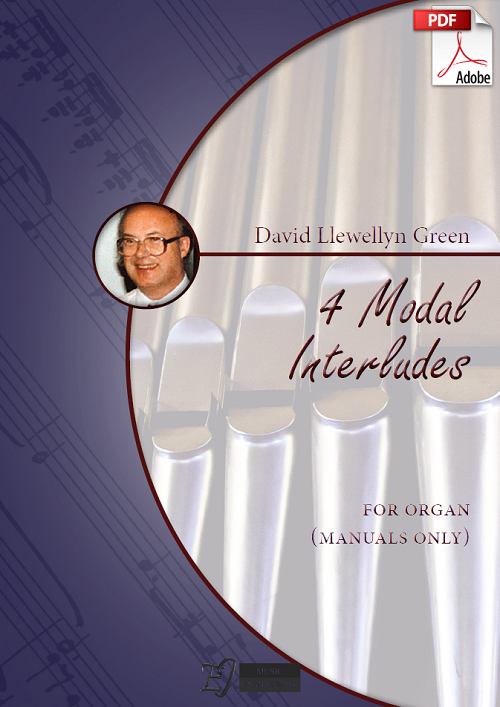 David Llewellyn Green: 4 Modal Interludes for Organ (manuals only) (.PDF)