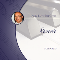 David Llewellyn Green: Rêverie for Piano (.PDF)