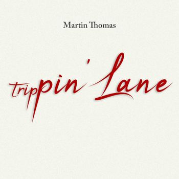 Trippin' Lane [2018]
