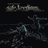 Safe Keepings - Revised Edition 2014 by Martin Thomas