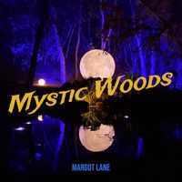 Mystic Woods by Margot Lane